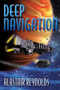 Alastair Reynolds — Deep Navigation