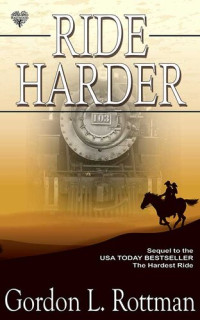 Gordon L. Rottman — Ride Harder