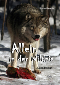 Busch Silvia — Allein in der Wildnis