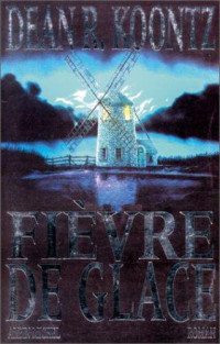 Koontz, Dean Ray — Fievre de glace