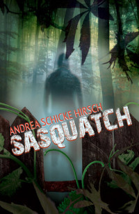 Andrea Schicke Hirsch — Sasquatch