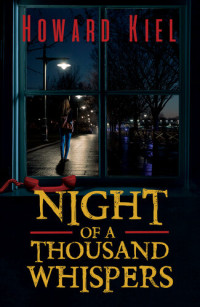 Howard Kiel — Night of a Thousand Whispers