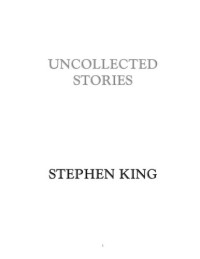 King Stephen — Uncollected Stories 2003