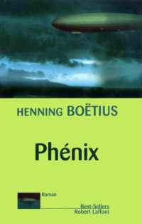Boetius Henning — Phénix - roman