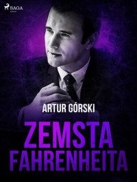 Artur Górski — Zemsta Fahrenheita