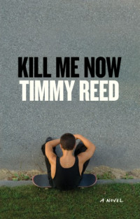 Reed Timmy — Kill Me Now