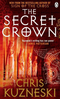 Kuzneski Chris — The Secret Crown