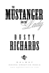 Dusty Richards — The Brandiron 02 The Mustanger and The Lady