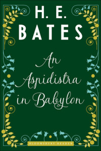 H.E. Bates — An Aspidistra in Babylon