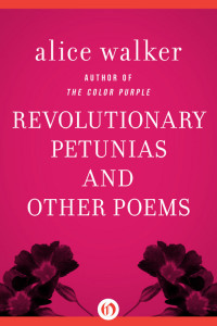 Walker Alice — Revolutionary Petunias and Other Poems
