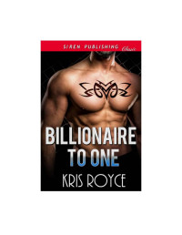 Royce Kris — Billionaire to One