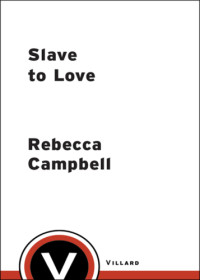Campbell Rebecca — Slave to Love