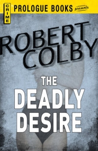 Robert Colby — The Deadly Desire