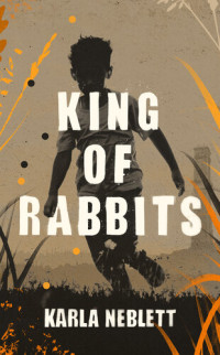 Karla Neblett — King of Rabbits