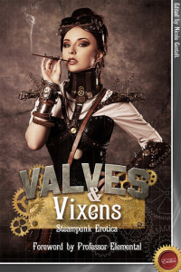 Nicole Gestalt; Crysta Coburn; J. T. Seate — Valves & Vixens: Steampunk Erotica