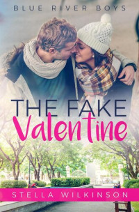 Stella Wilkinson — The Fake Valentine