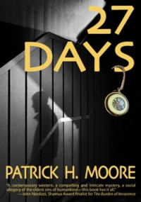 Patrick H. Moore — 27 Days