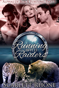 Rhone Scarlett — Running with Raiders: