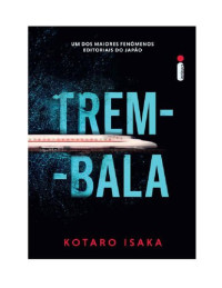 Kotaro Isaka — Trem-Bala