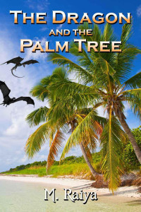 Raiya M — The Dragon and the Palm Tree