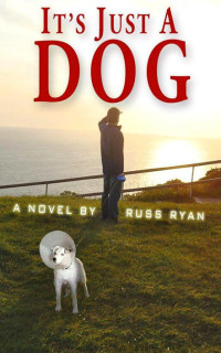 Ryan Russ — It's Just A Dog