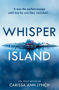 Carissa Ann Lynch — Whisper Island