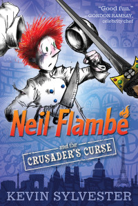 Sylvester Kevin — Neil Flambé and the Crusader's Curse