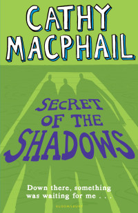 MacPhail Cathy — Secret of the Shadows