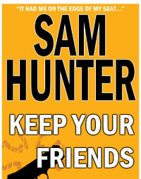 Hunter Sam — Keep Your Friends Close