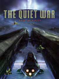 McAuley, Paul J — The Quiet War