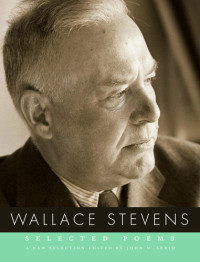 Wallace Stevens — Selected Poems of Wallace Stevens