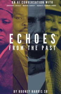 Rodney Harris Sr — Echoes From The Past
