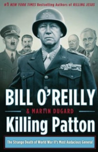 O'Reilly Bill; Dugard Martin — Killing Patton