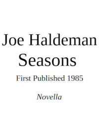 Joe Haldeman — Seasons