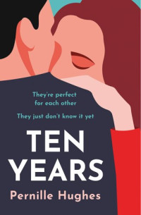 Pernille Hughes — Ten Years