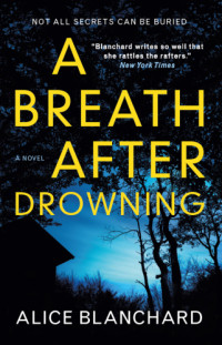 Blanchard Alice — A Breath After Drowning