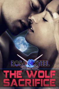 Steel Rosa — The Wolf Sacrifice