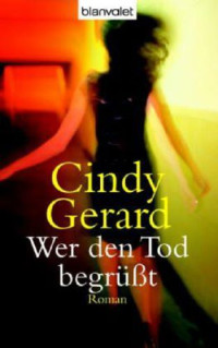 Gerard Cindy — Wer den Tod begruesst