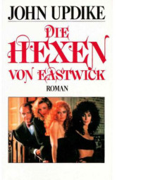 Updike John — Die Hexen von Eastwick