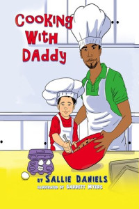 Sallie Daniels; Garrett Myers — Cooking with Daddy