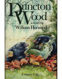 Horwood William — Duncton Wood