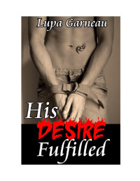 Garneau Lupa — His Desire Fulfilled