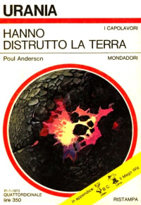 Anderson Poul — Hanno distrutto la Terra