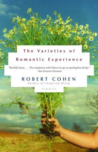 Cohen Robert — The Varieties of Romantic Experience