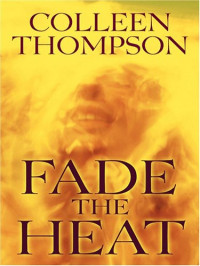 Thompson Colleen — Fade the Heat