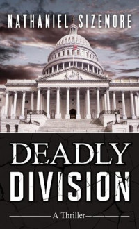 Nathaniel Sizemore — Deadly Division