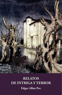 Edgar Allan Poe — Relatos de intriga y terror