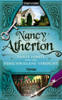 Nancy Atherton — Und der verschwiegene Verdacht