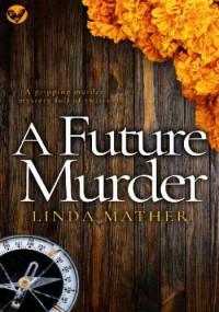 Linda Mather — A Future Murder