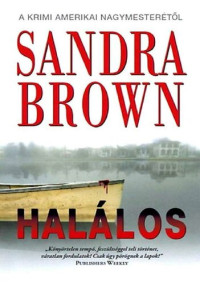Sandra Brown — Halálos